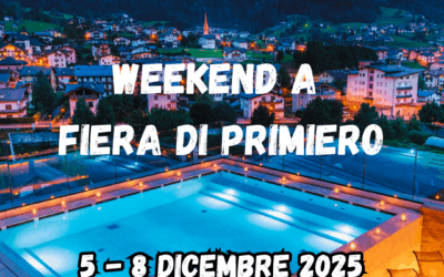 Weekend a Fiera di Primiero